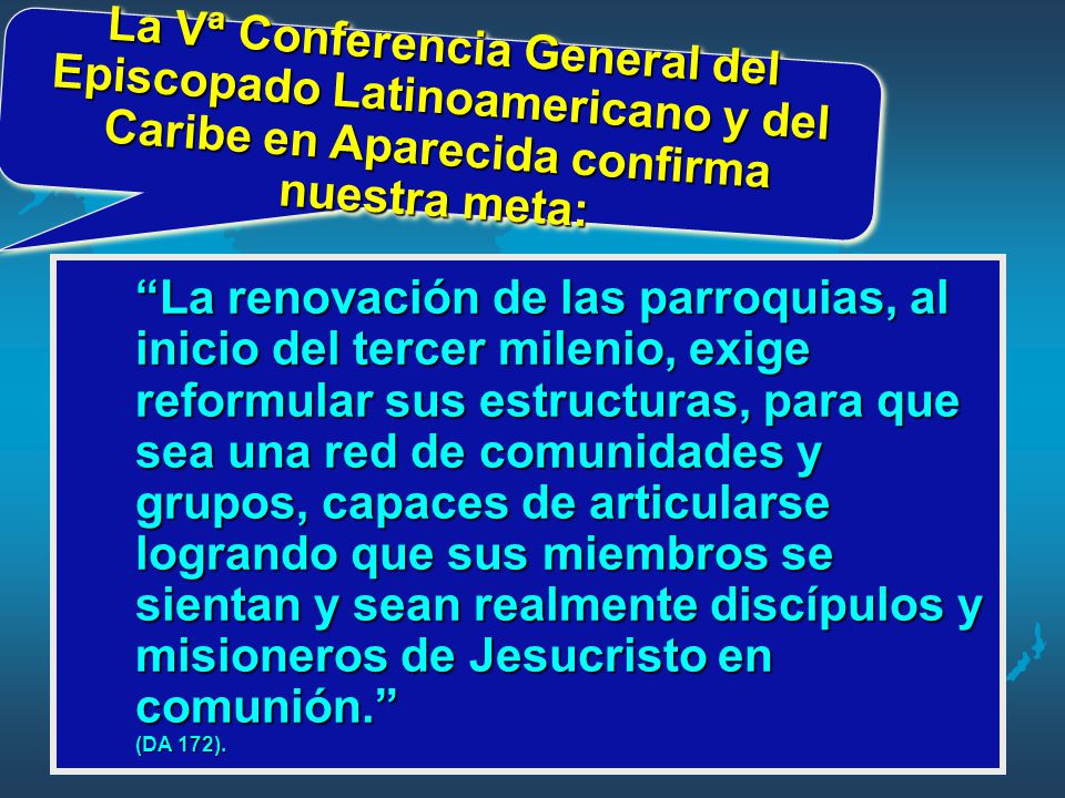 La Vª Conferencia General del Episcopado Latinoamericano y del Caribe en Aparecida confirma nuestra meta: