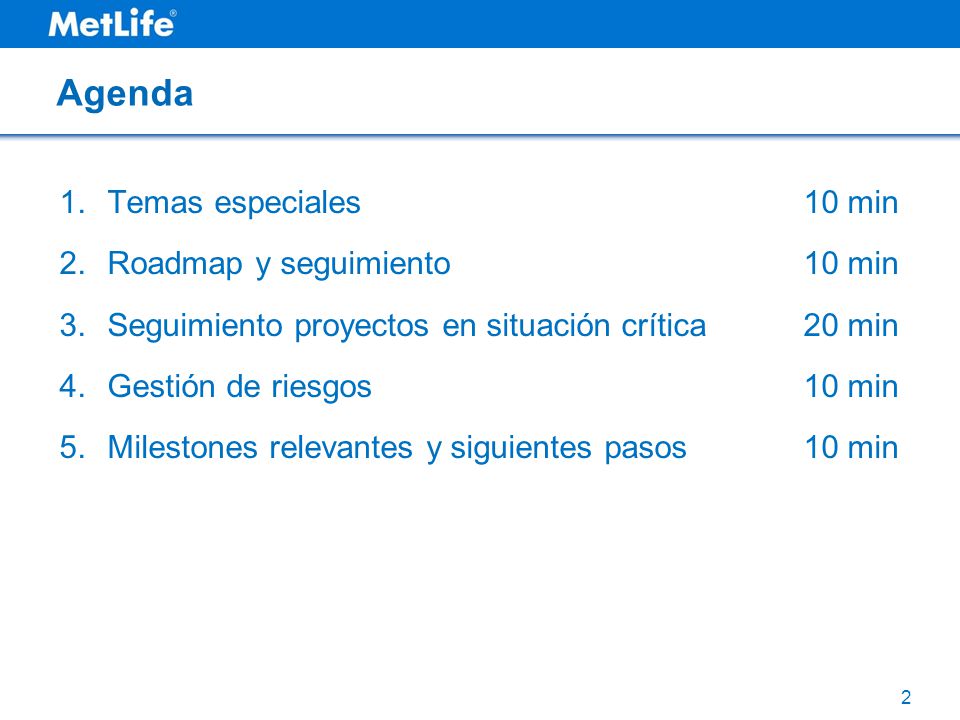 Agenda Temas especiales 10 min Roadmap y seguimiento 10 min