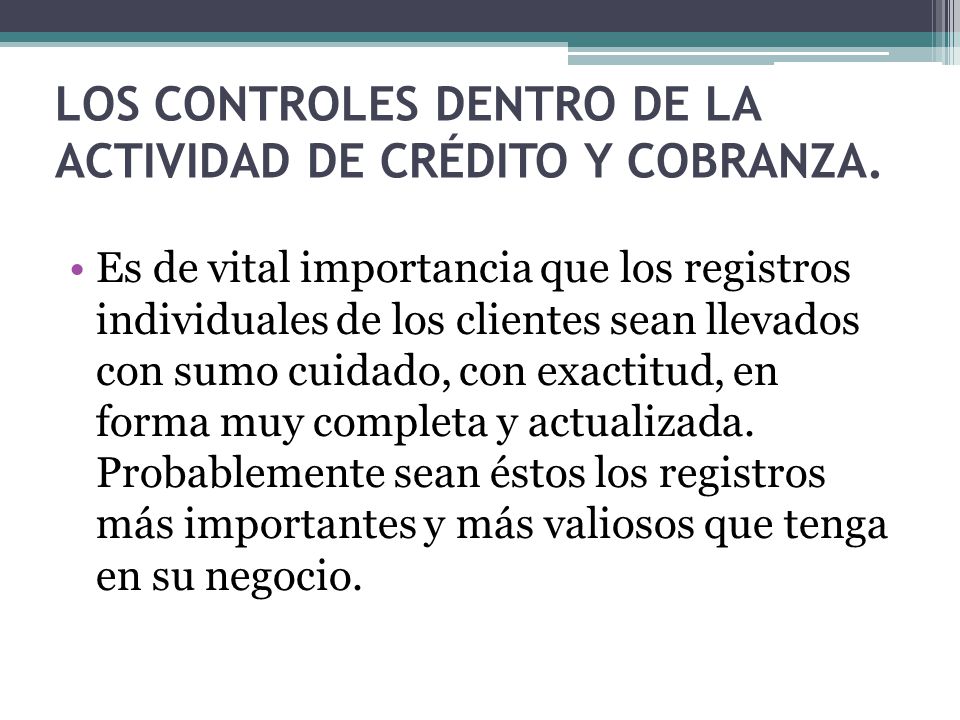 LOS CONTROLES DENTRO DE LA ACTIVIDAD DE CRÉDITO Y COBRANZA.
