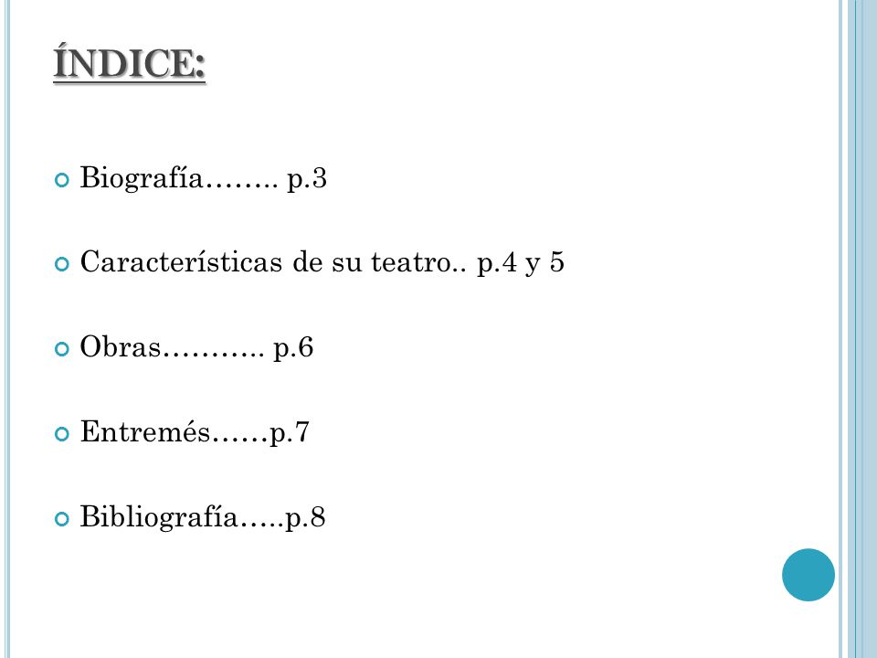 índice: Biografía…….. p.3 Características de su teatro.. p.4 y 5