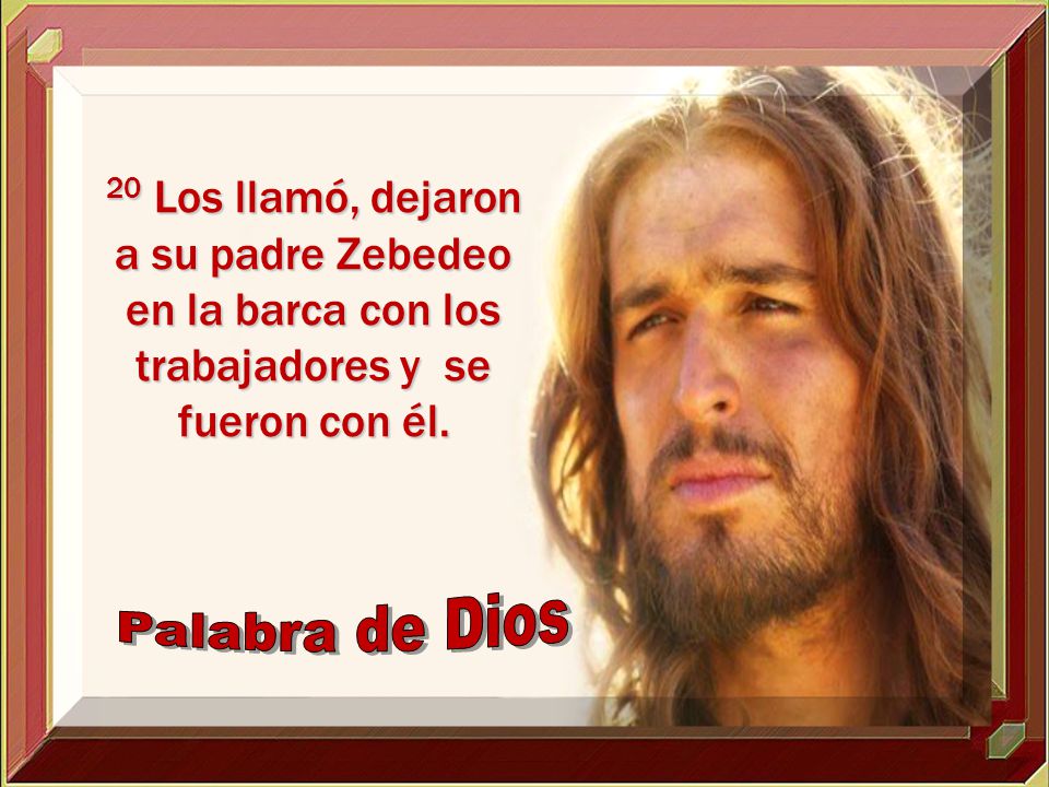 20 Los llamó, dejaron a su padre Zebedeo en la barca con los trabajadores y se fueron con él.