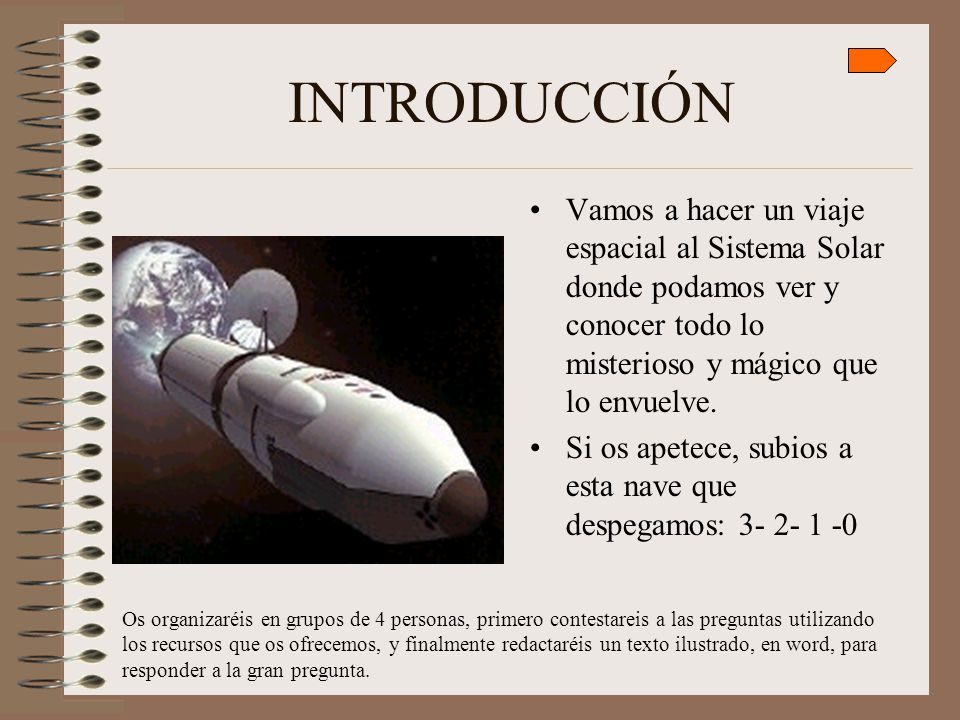 INTRODUCCIÓN Vamos a hacer un viaje espacial al Sistema Solar donde podamos ver y conocer todo lo misterioso y mágico que lo envuelve.