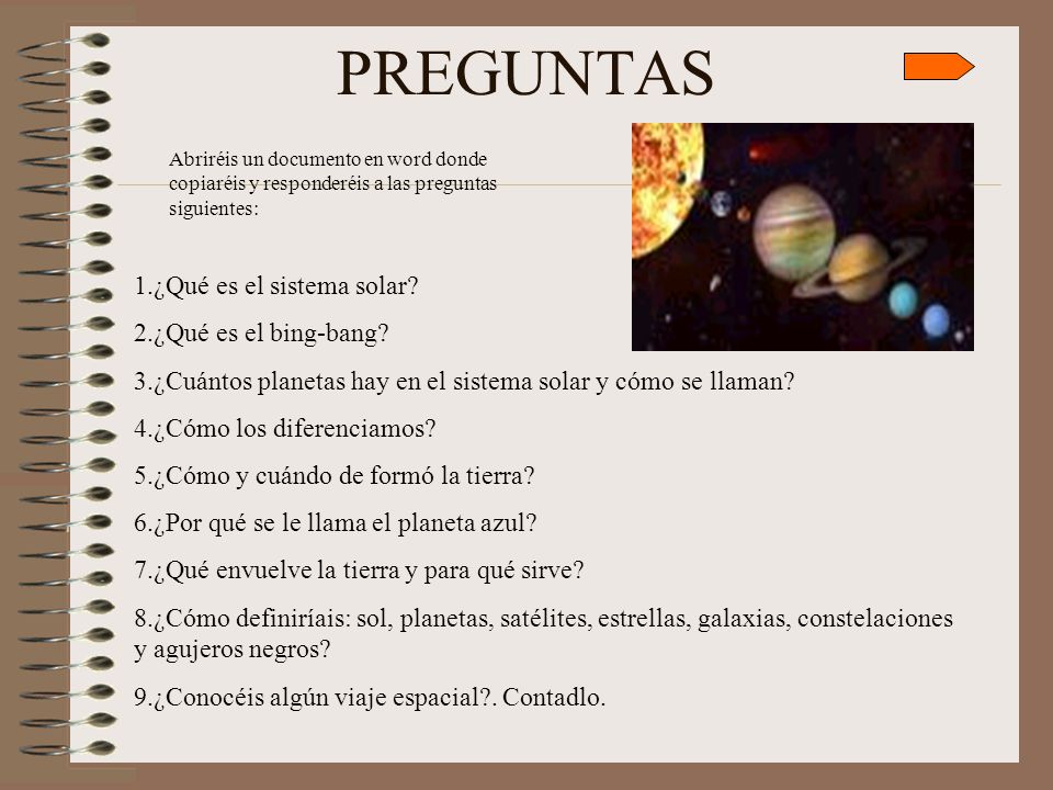 PREGUNTAS 1.¿Qué es el sistema solar 2.¿Qué es el bing-bang