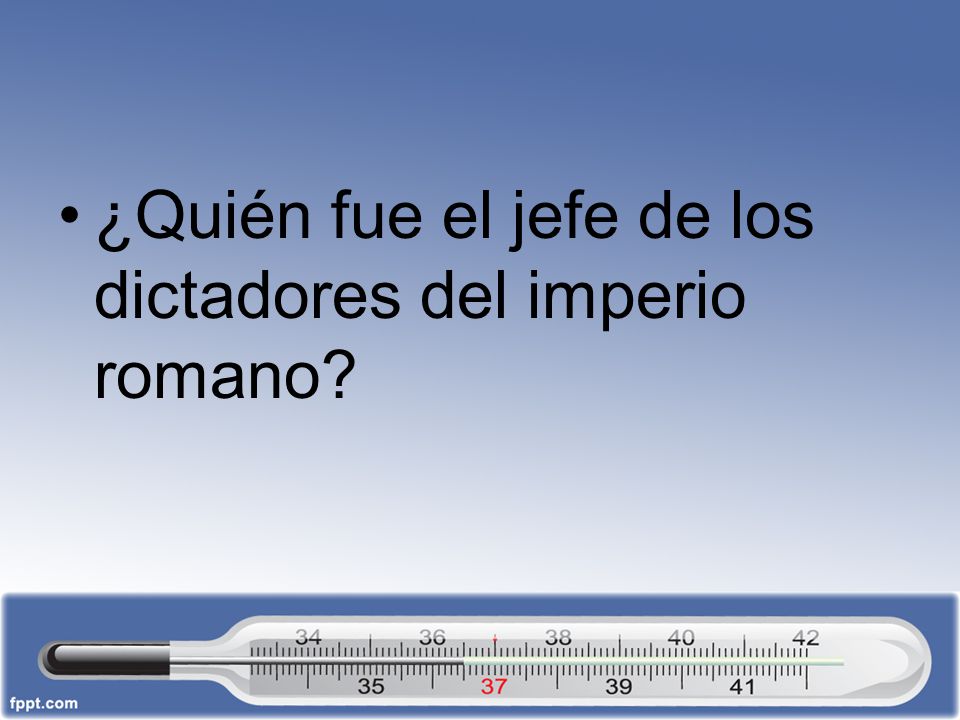 ¿Quién fue el jefe de los dictadores del imperio romano