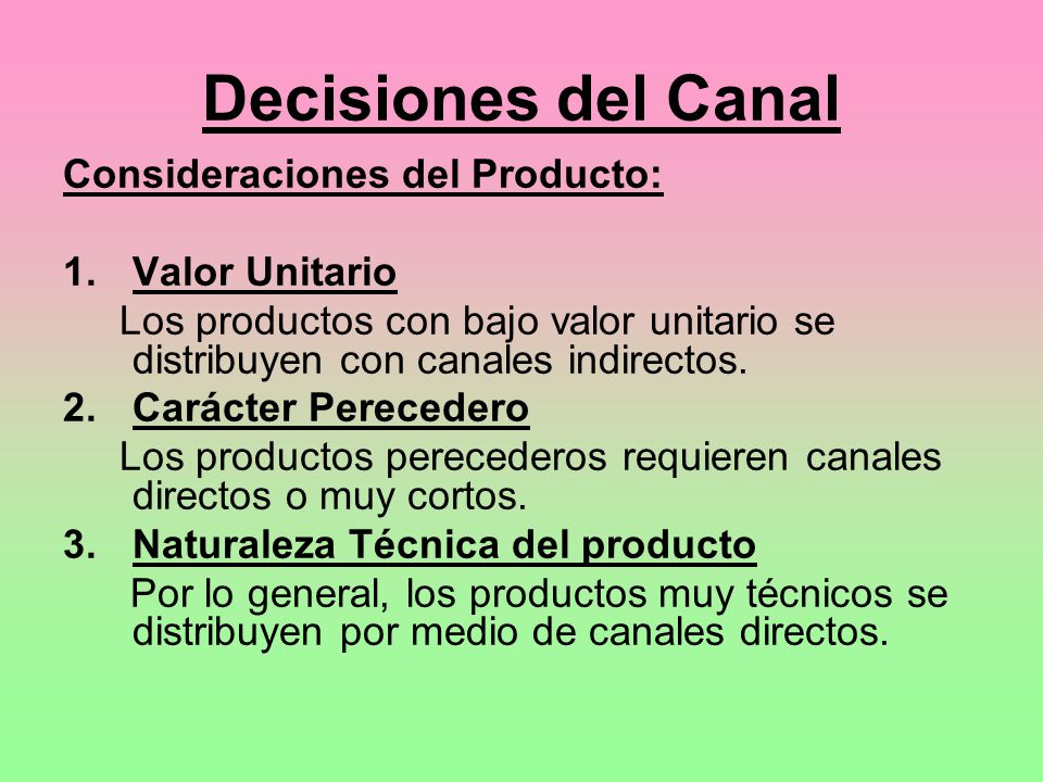 Decisiones del Canal Consideraciones del Producto: Valor Unitario