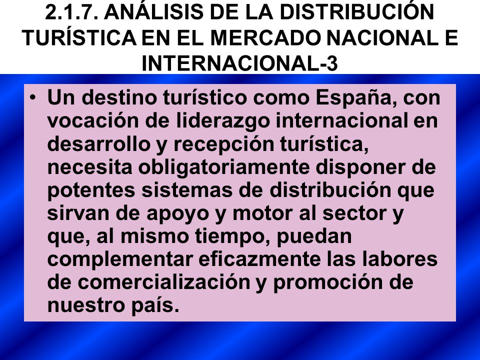 ANÁLISIS DE LA DISTRIBUCIÓN TURÍSTICA EN EL MERCADO NACIONAL E INTERNACIONAL-3