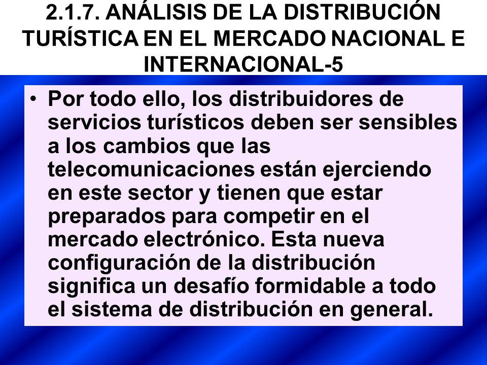ANÁLISIS DE LA DISTRIBUCIÓN TURÍSTICA EN EL MERCADO NACIONAL E INTERNACIONAL-5