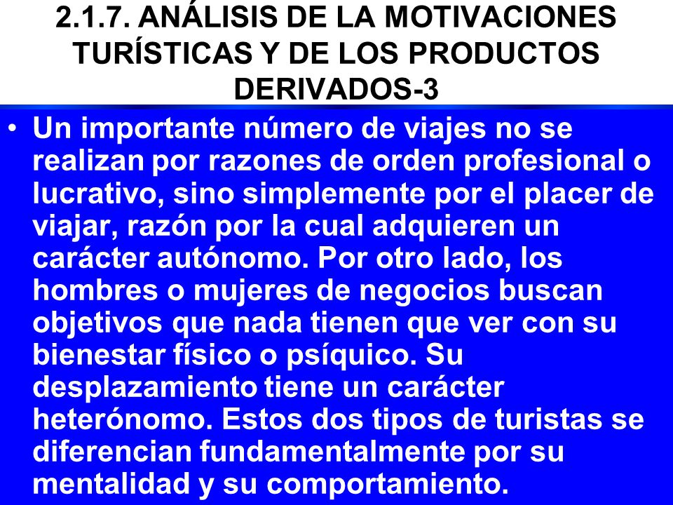 ANÁLISIS DE LA MOTIVACIONES TURÍSTICAS Y DE LOS PRODUCTOS DERIVADOS-3
