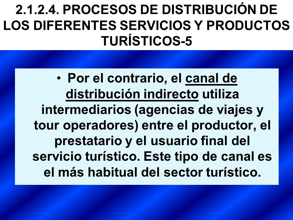 PROCESOS DE DISTRIBUCIÓN DE LOS DIFERENTES SERVICIOS Y PRODUCTOS TURÍSTICOS-5
