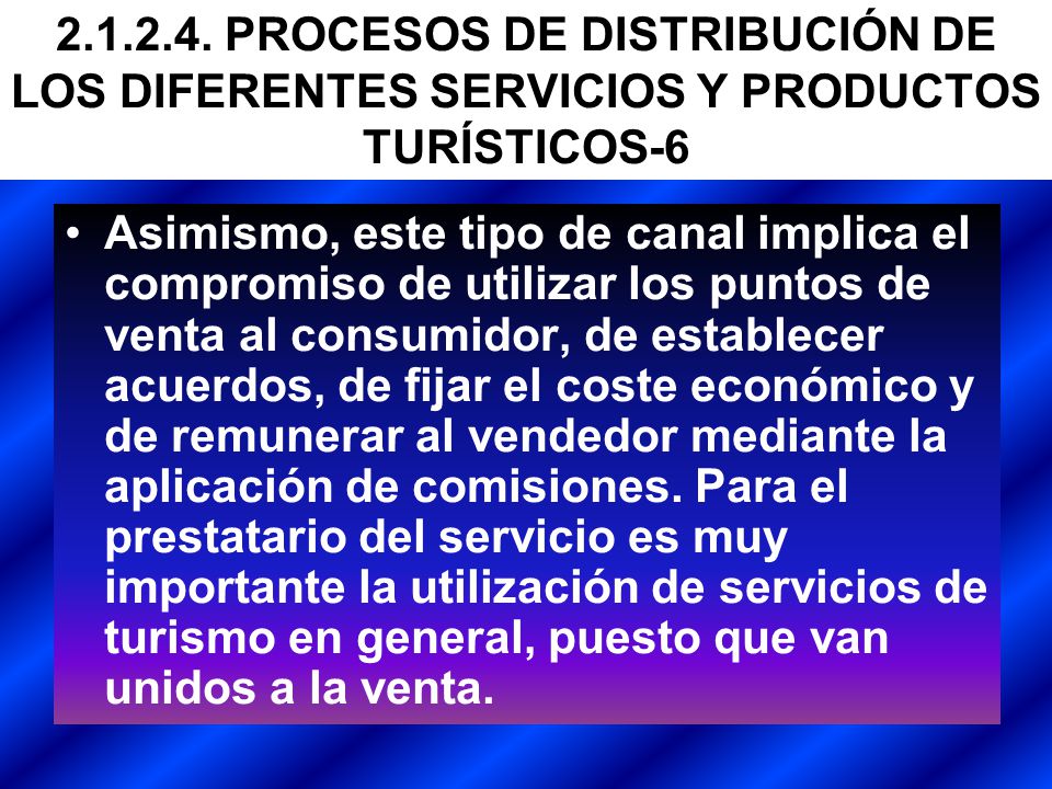 PROCESOS DE DISTRIBUCIÓN DE LOS DIFERENTES SERVICIOS Y PRODUCTOS TURÍSTICOS-6