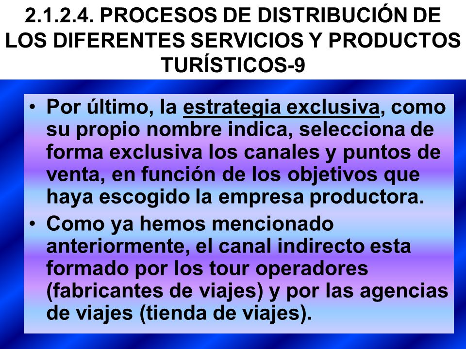 PROCESOS DE DISTRIBUCIÓN DE LOS DIFERENTES SERVICIOS Y PRODUCTOS TURÍSTICOS-9