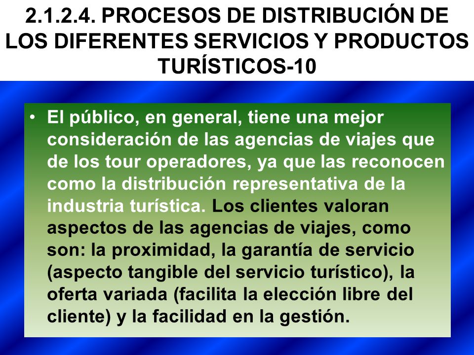 PROCESOS DE DISTRIBUCIÓN DE LOS DIFERENTES SERVICIOS Y PRODUCTOS TURÍSTICOS-10