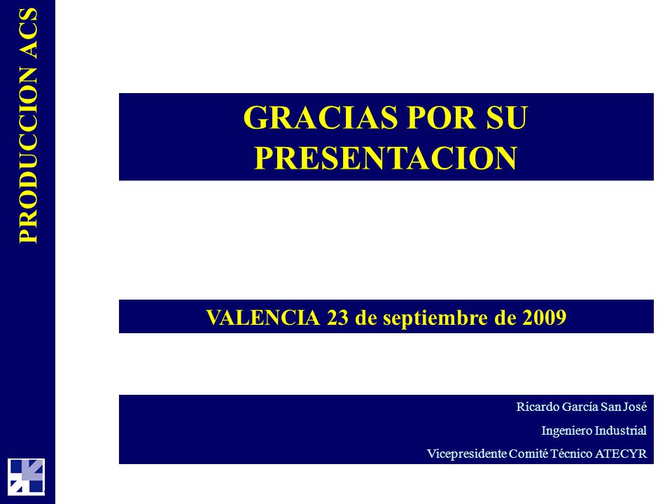 GRACIAS POR SU PRESENTACION VALENCIA 23 de septiembre de 2009