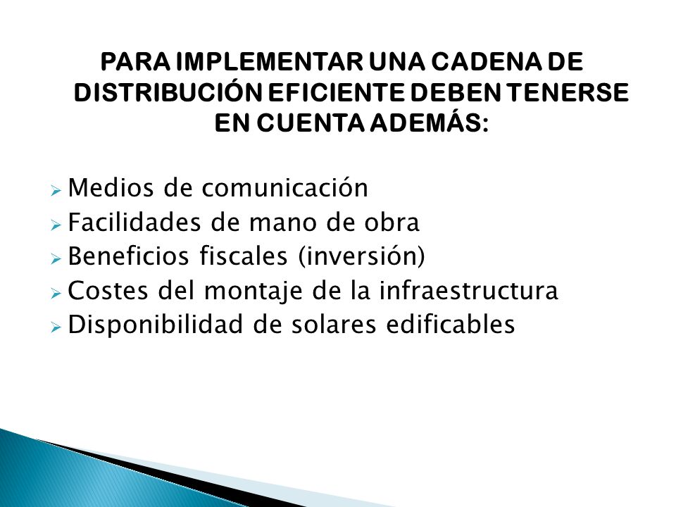 PARA IMPLEMENTAR UNA CADENA DE DISTRIBUCIÓN EFICIENTE DEBEN TENERSE EN CUENTA ADEMÁS: