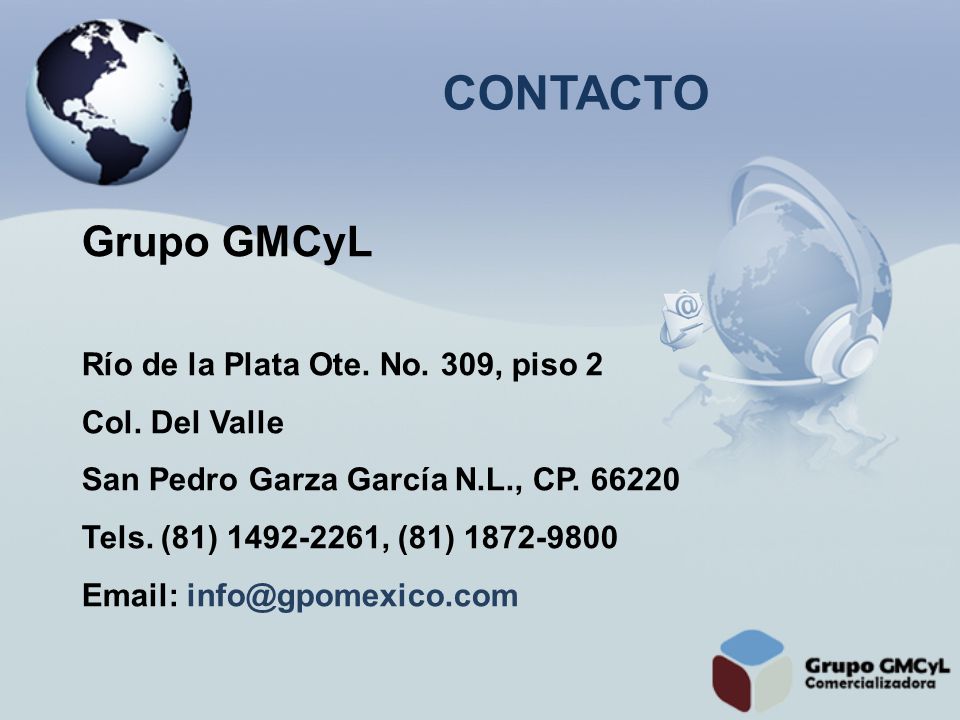 CONTACTO Grupo GMCyL Río de la Plata Ote. No. 309, piso 2