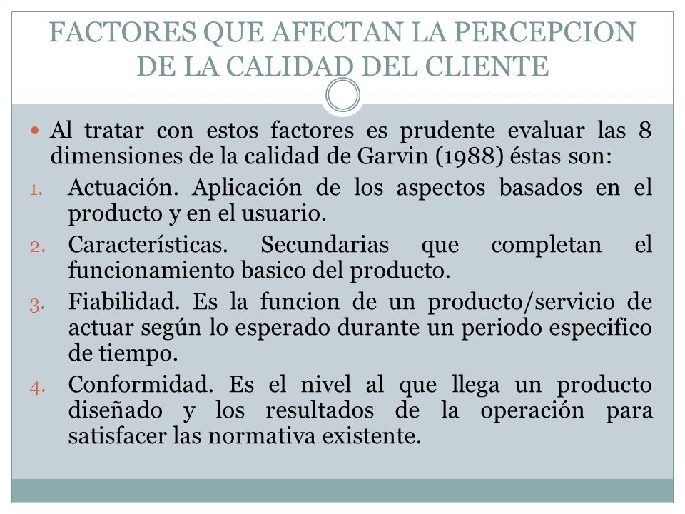 FACTORES QUE AFECTAN LA PERCEPCION DE LA CALIDAD DEL CLIENTE