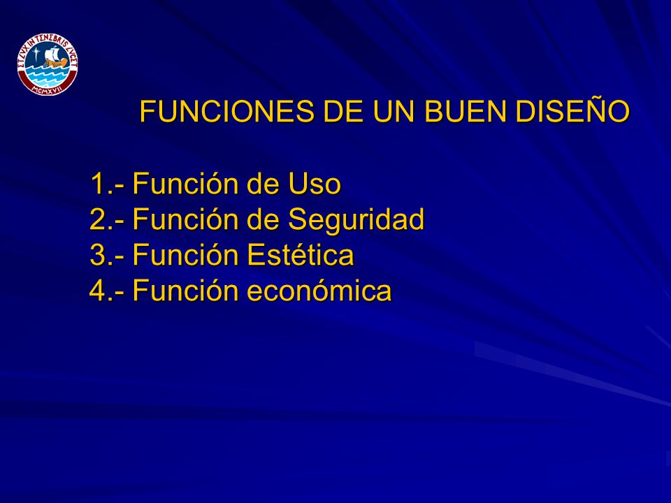 FUNCIONES DE UN BUEN DISEÑO 1. - Función de Uso 2