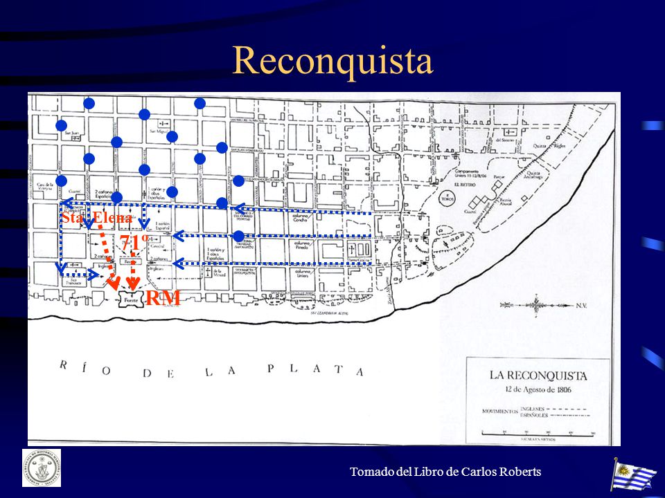 Reconquista Sta. Elena 71º RM Tomado del Libro de Carlos Roberts