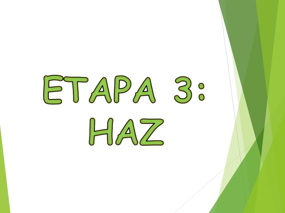 ETAPA 3: HAZ
