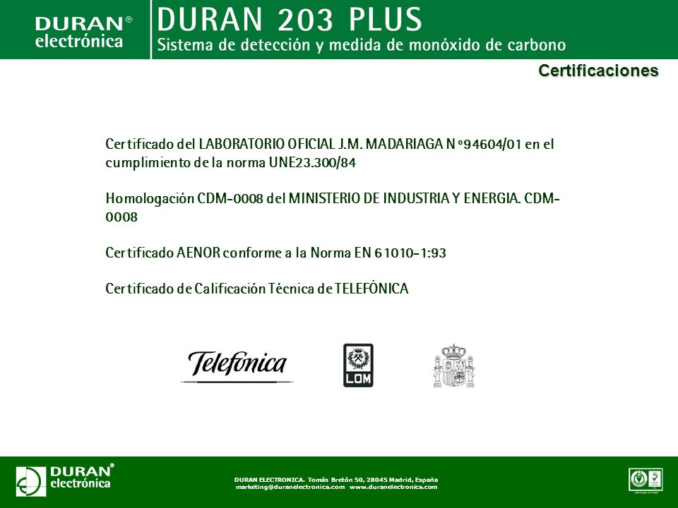 Certificaciones Certificado del LABORATORIO OFICIAL J.M. MADARIAGA N º94604/01 en el cumplimiento de la norma UNE23.300/84.