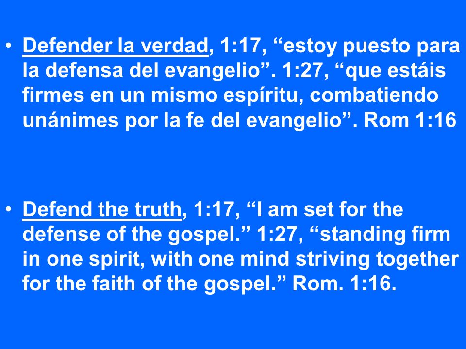 Defender la verdad, 1:17, estoy puesto para la defensa del evangelio