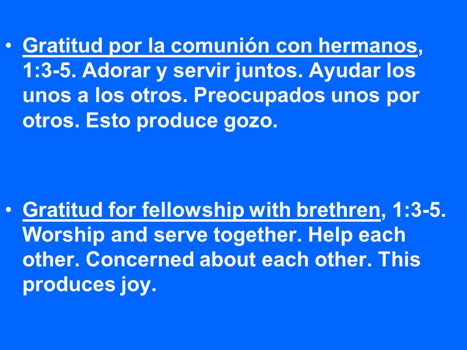 Gratitud por la comunión con hermanos, 1:3-5. Adorar y servir juntos