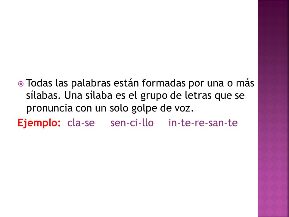 Todas las palabras están formadas por una o más sílabas