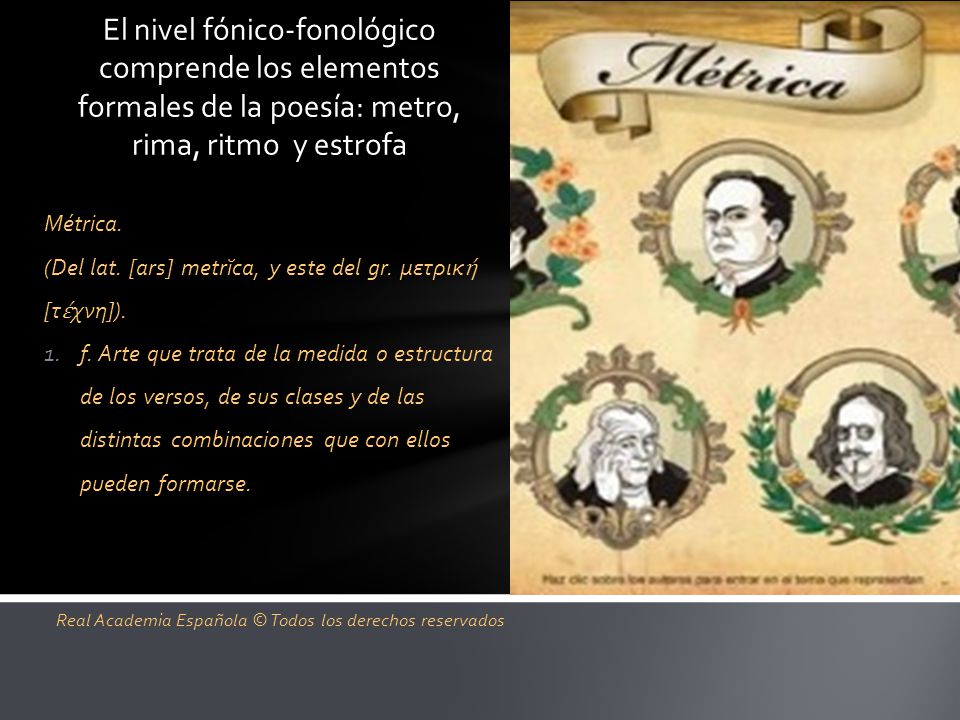 El nivel fónico-fonológico comprende los elementos formales de la poesía: metro, rima, ritmo y estrofa