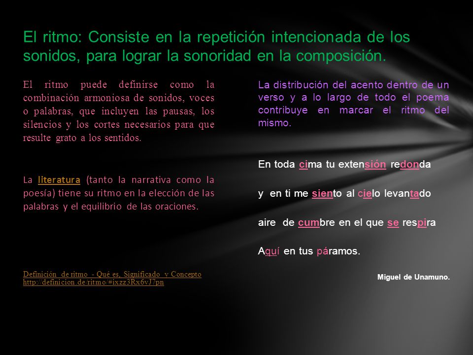 El ritmo: Consiste en la repetición intencionada de los sonidos, para lograr la sonoridad en la composición.