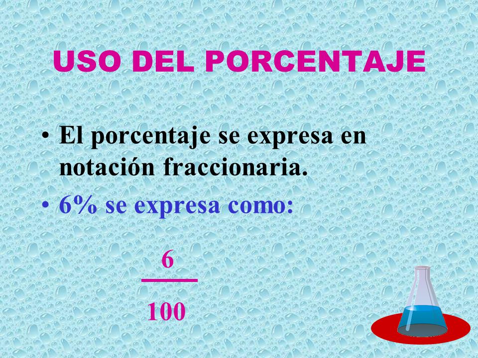 USO DEL PORCENTAJE El porcentaje se expresa en notación fraccionaria.