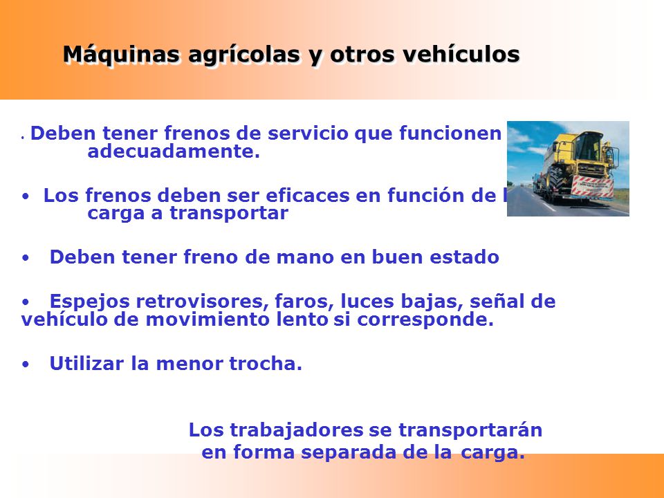 Los trabajadores se transportarán en forma separada de la carga.