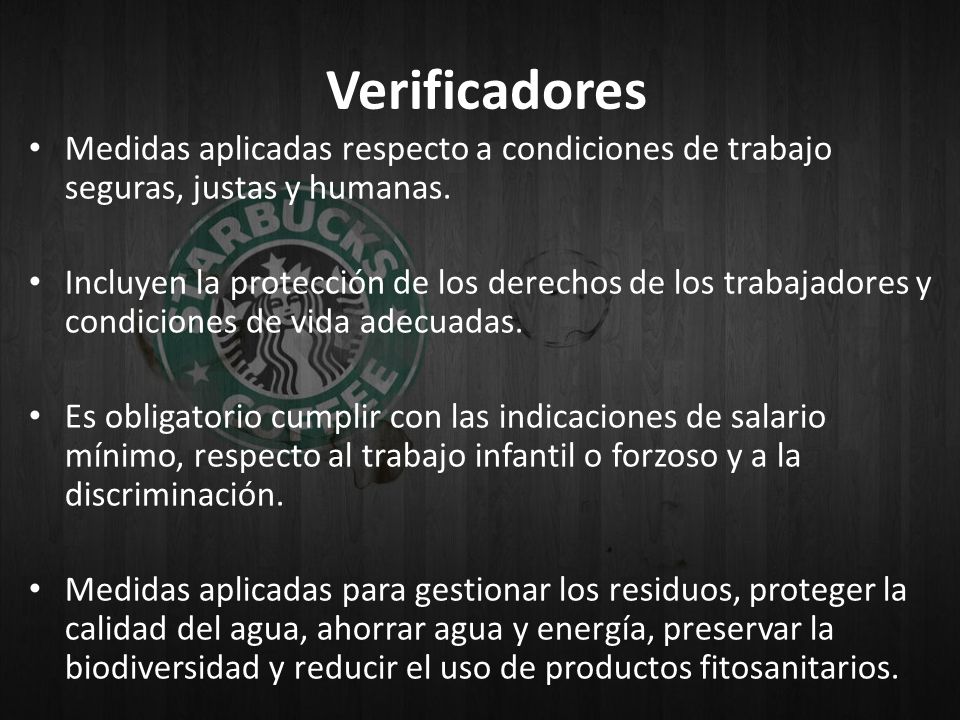 Verificadores Medidas aplicadas respecto a condiciones de trabajo seguras, justas y humanas.