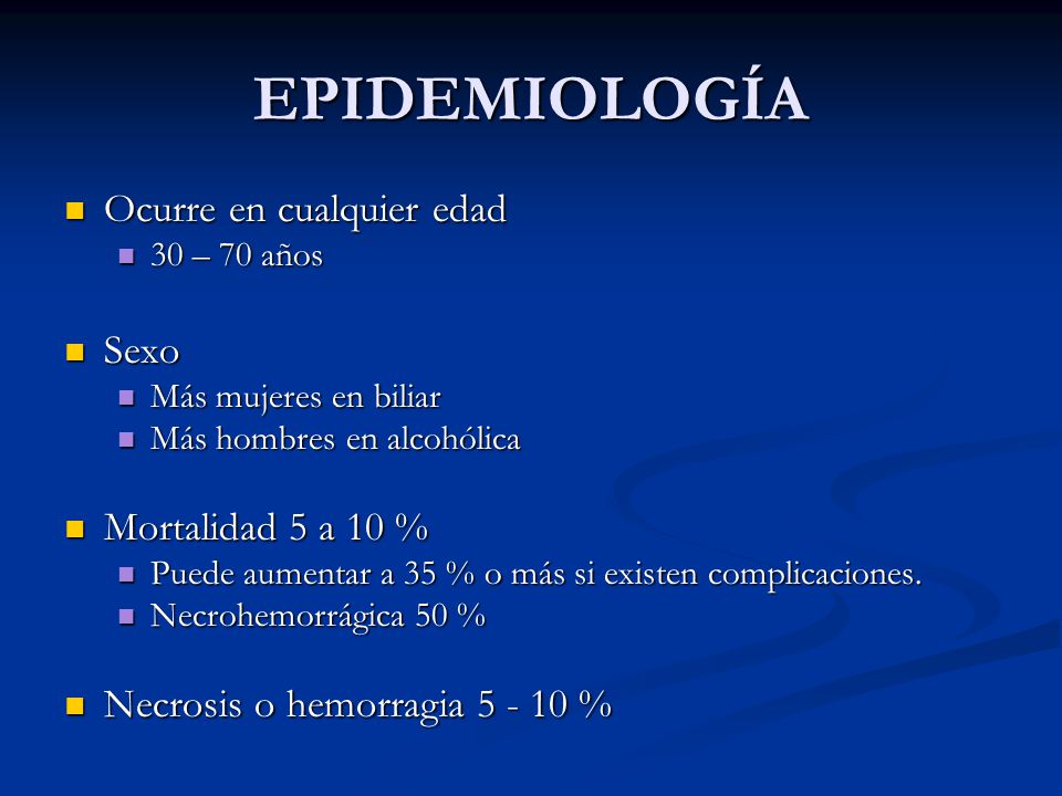 EPIDEMIOLOGÍA Ocurre en cualquier edad Sexo Mortalidad 5 a 10 %