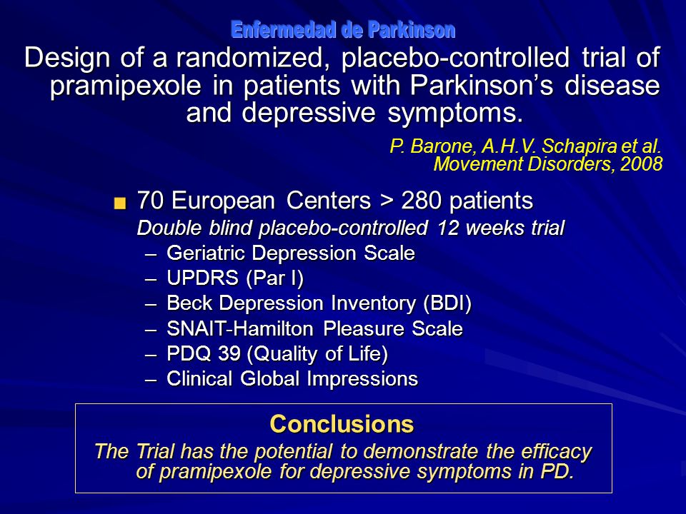Design of a randomized, placebo-controlled trial of pramipexole in patients with Parkinson’s disease and depressive symptoms.