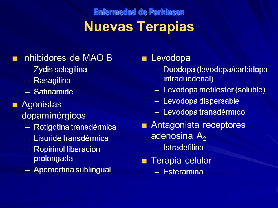 Nuevas Terapias Inhibidores de MAO B Agonistas dopaminérgicos Levodopa