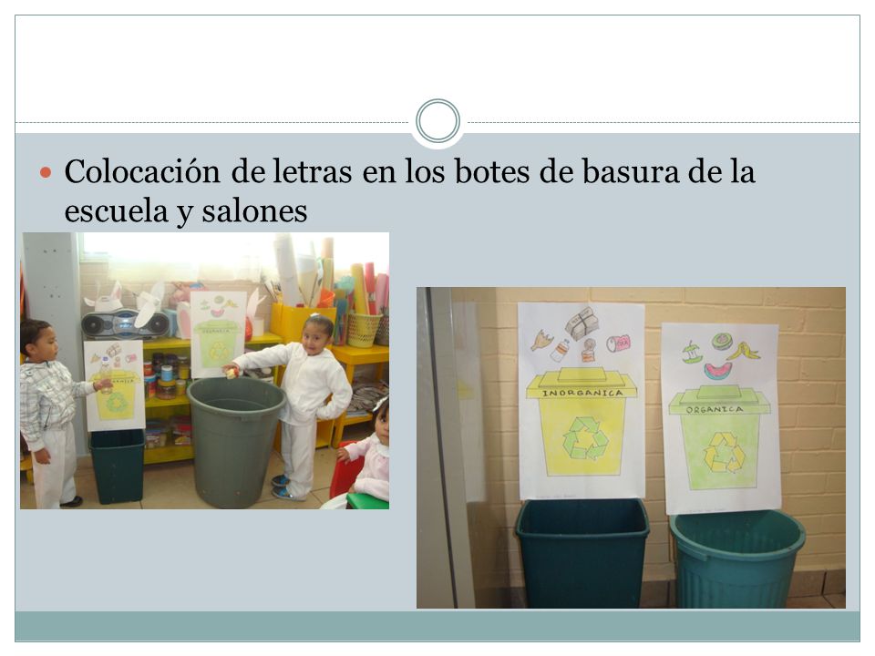 Colocación de letras en los botes de basura de la escuela y salones