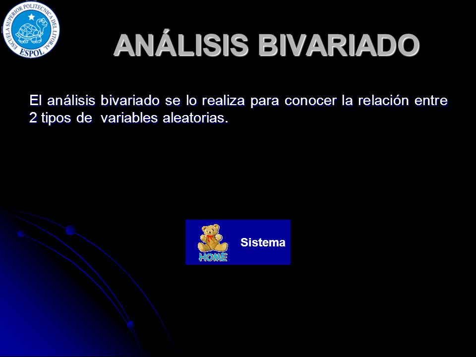 ANÁLISIS BIVARIADO El análisis bivariado se lo realiza para conocer la relación entre 2 tipos de variables aleatorias.