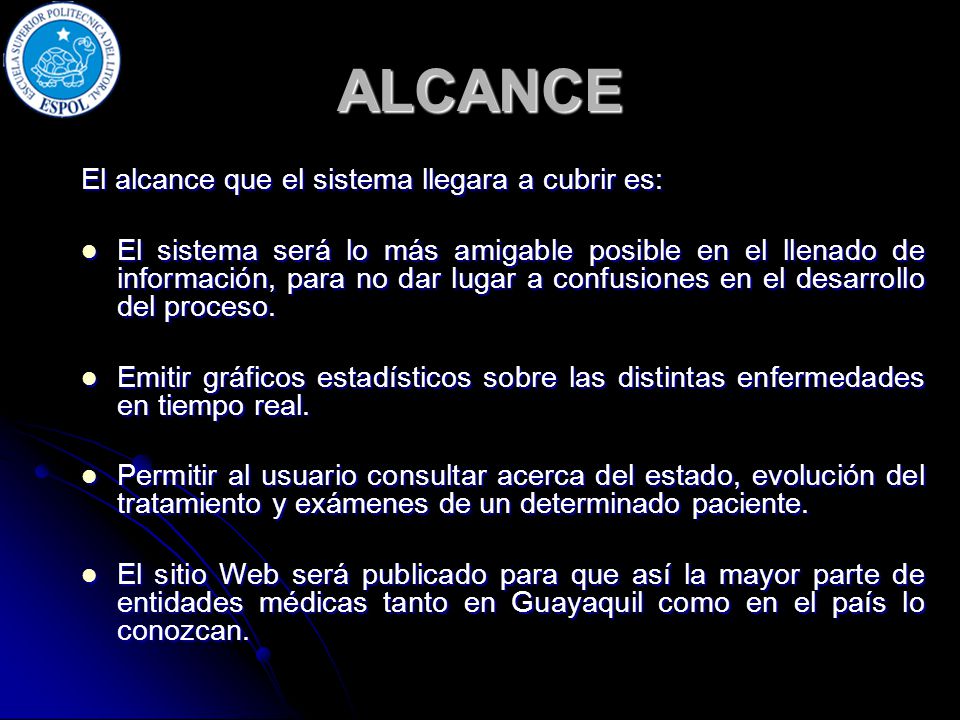 ALCANCE El alcance que el sistema llegara a cubrir es: