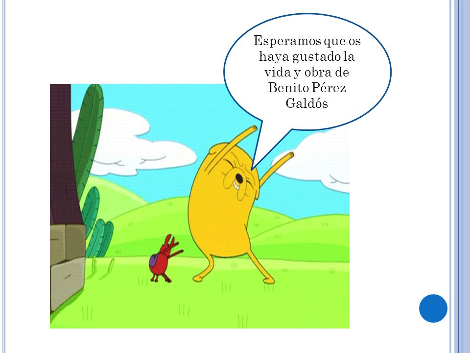 Esperamos que os haya gustado la vida y obra de Benito Pérez Galdós