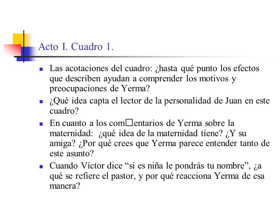 Acto I. Cuadro 1. Las acotaciones del cuadro: ¿hasta qué punto los efectos que describen ayudan a comprender los motivos y preocupaciones de Yerma