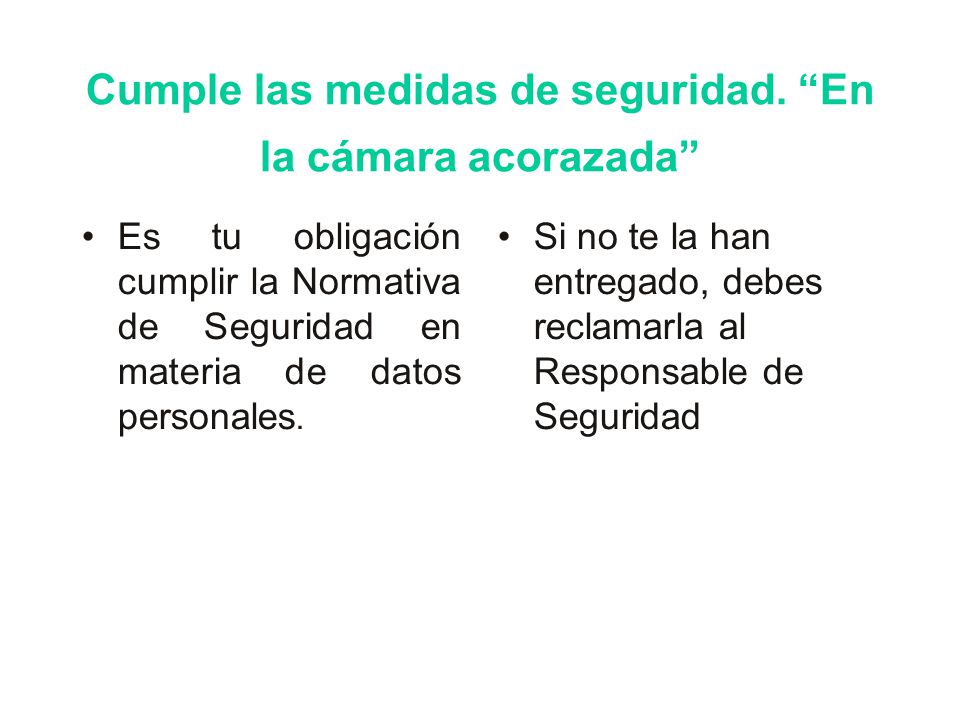 Cumple las medidas de seguridad. En la cámara acorazada