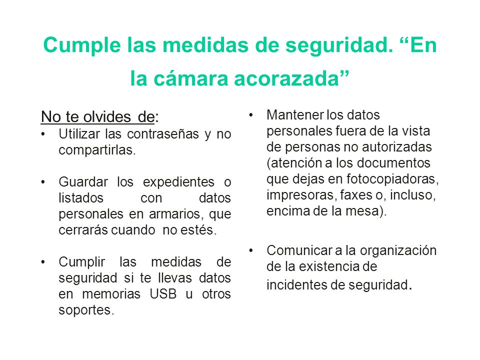 Cumple las medidas de seguridad. En la cámara acorazada