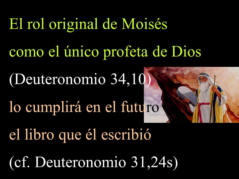 El rol original de Moisés como el único profeta de Dios