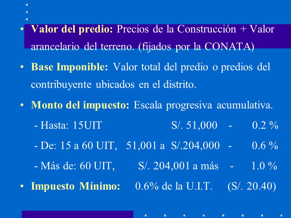 Valor del predio: Precios de la Construcción + Valor arancelario del terreno. (fijados por la CONATA)