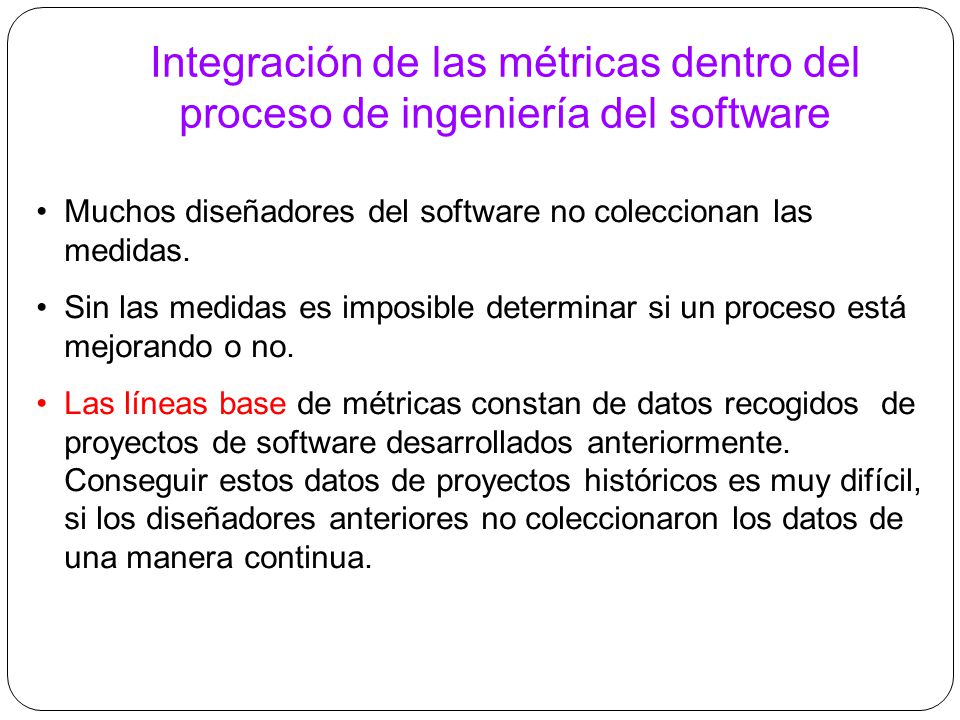 Integración de las métricas dentro del proceso de ingeniería del software