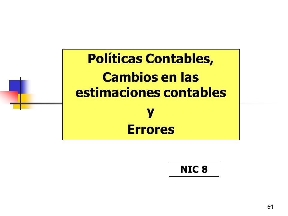 Políticas Contables, Cambios en las estimaciones contables y Errores