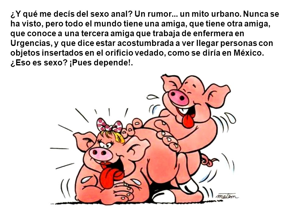 ¿Y qué me decís del sexo anal. Un rumor. un mito urbano