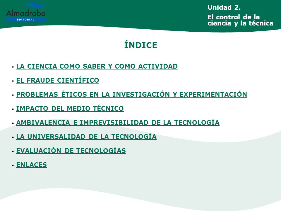 ÍNDICE Unidad 2. El control de la ciencia y la técnica