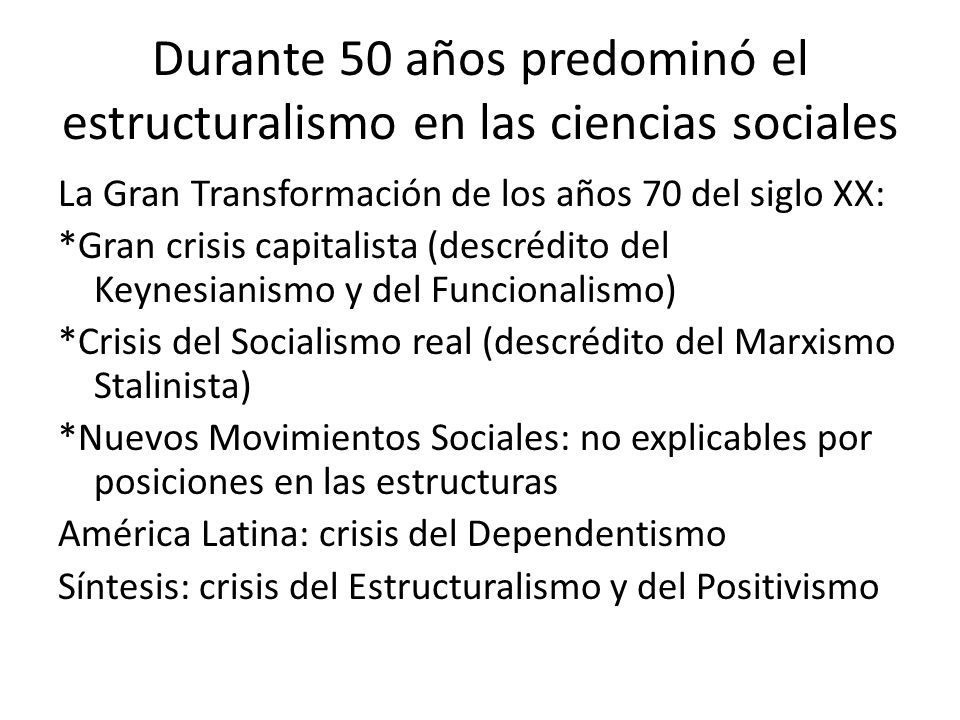 Durante 50 años predominó el estructuralismo en las ciencias sociales