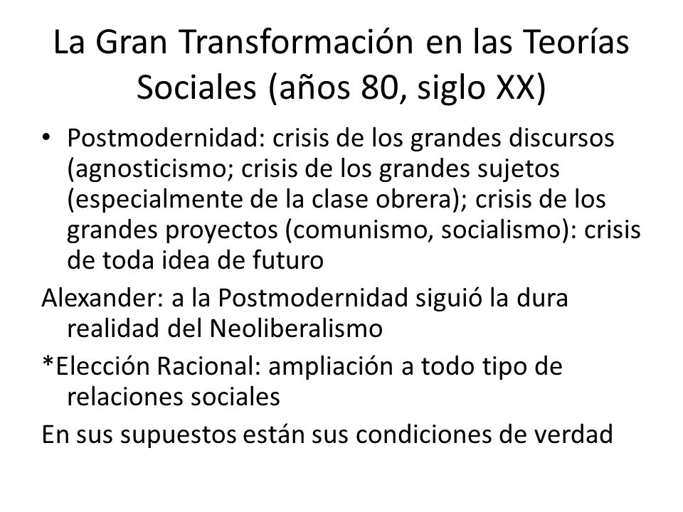 La Gran Transformación en las Teorías Sociales (años 80, siglo XX)